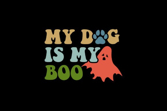 My Dog is My Boo: Retro Graphics for T-Shirt Designs