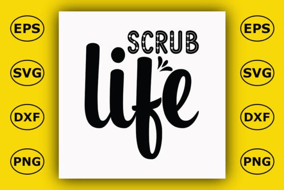 Nurse T Shirt Design: Scrub Life Graphics for T-Shirt Designs