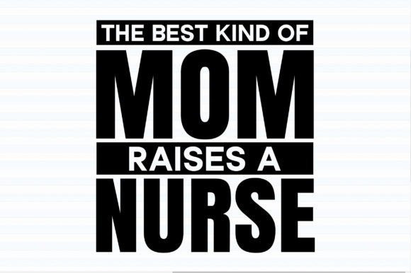 Review: The Best Kind of Mom Raises a Nurse Design